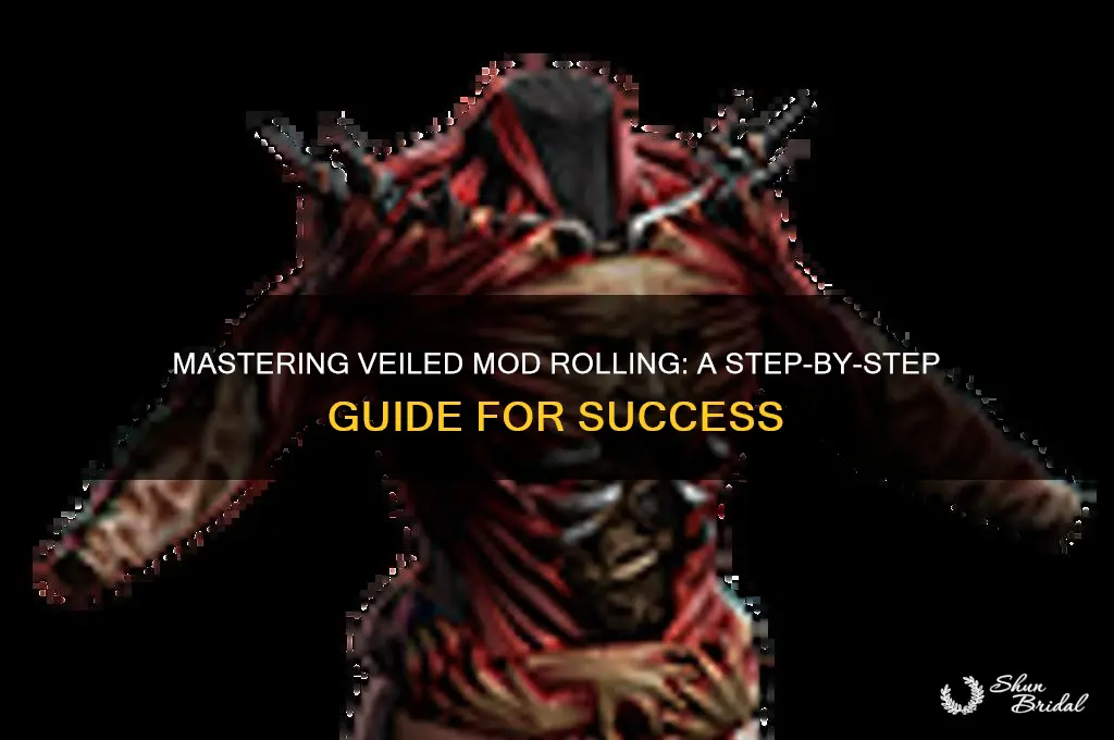 how to roll my veiled mod