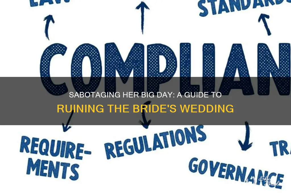 how to ruin a wedding for the bride