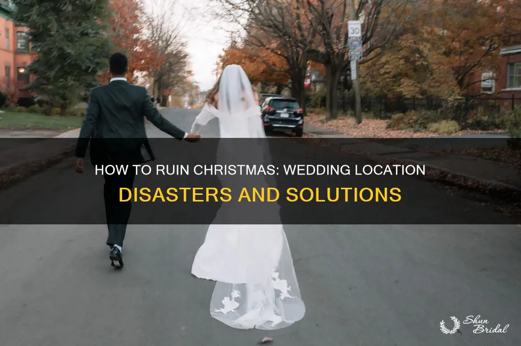 how to ruin christmas the wedding location