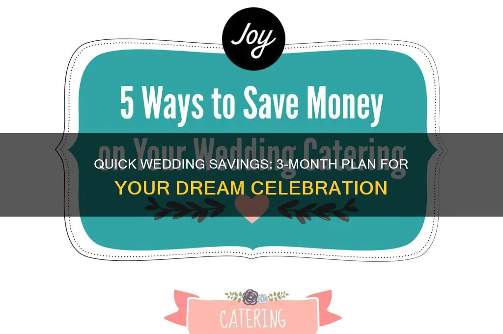how to save for a wedding in 3 months