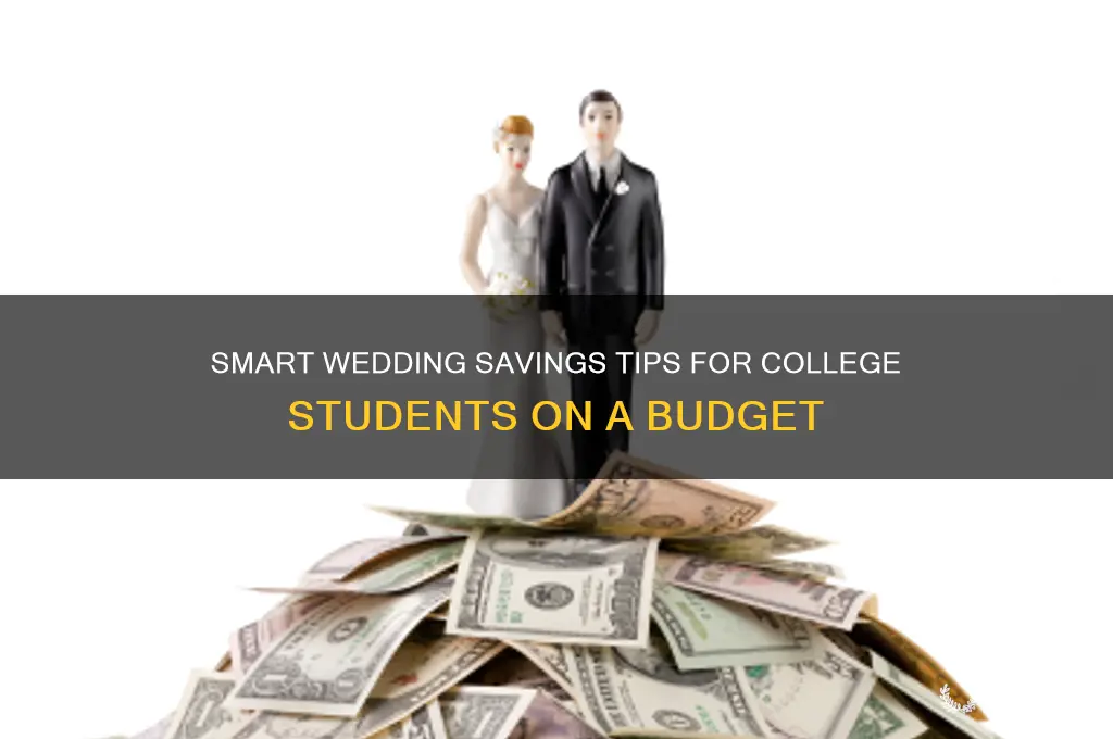 how to save for a wedding while in college