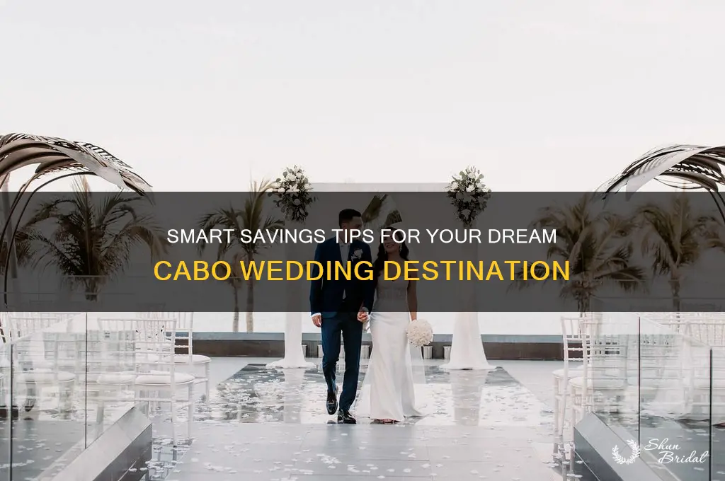 how to save for wedding destinations cabo