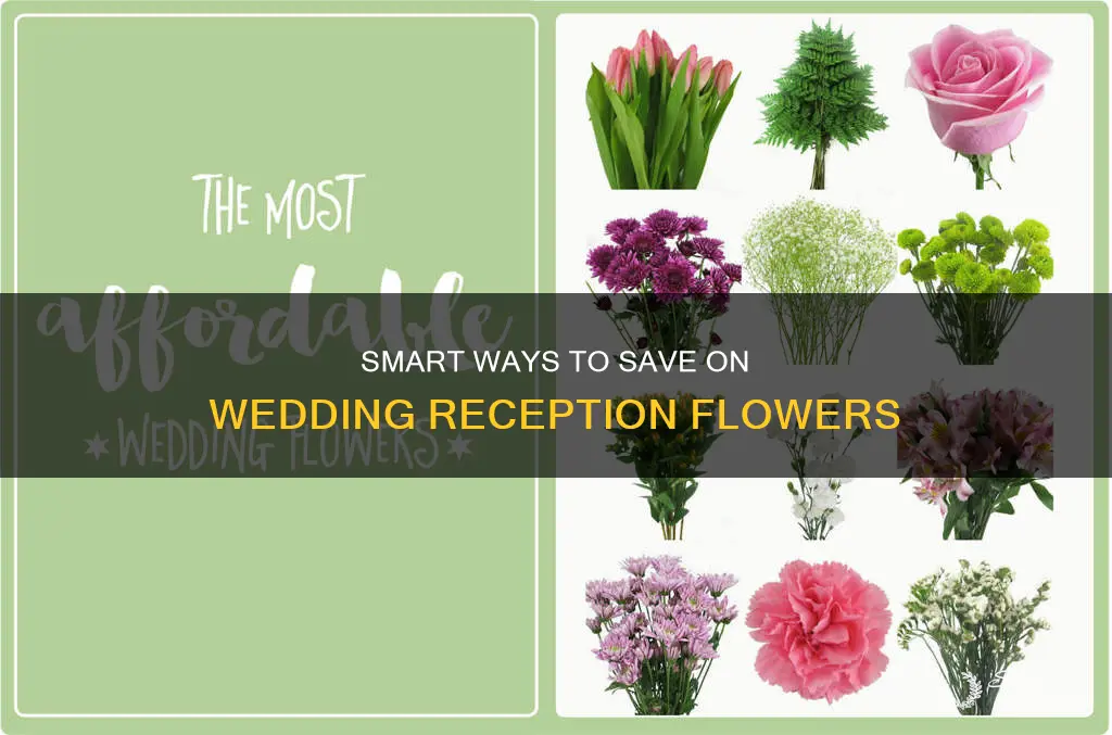 how to save money on flowers at your wedding reception