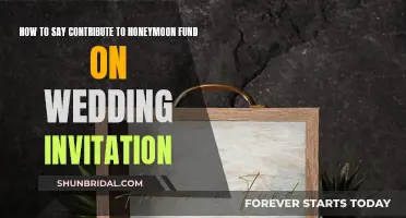 Honeymoon Fund: A Wedding Invitation Request for Contributions