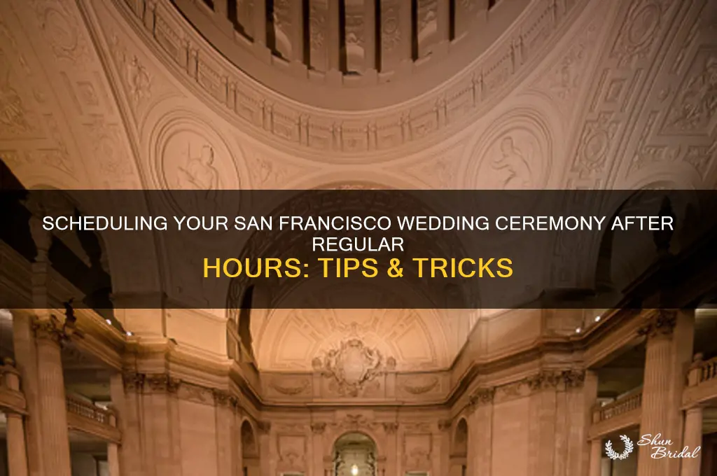 how to schedule san francisco wedding ceremony after regular hours