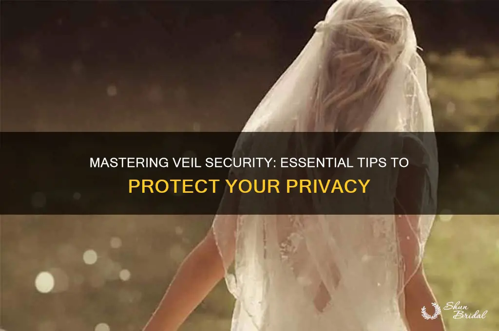 how to secure the veil