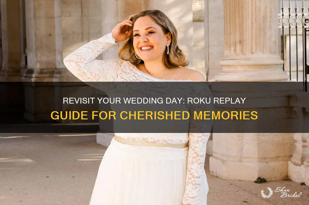 how to see replay of wedding on roku
