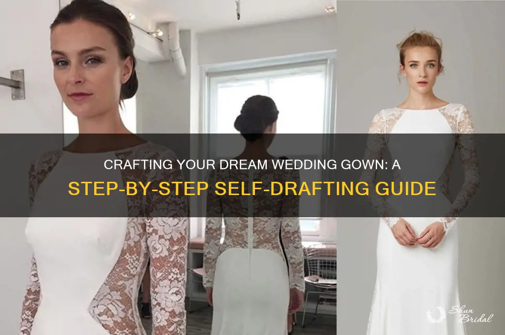 how to self draft a wedding gown