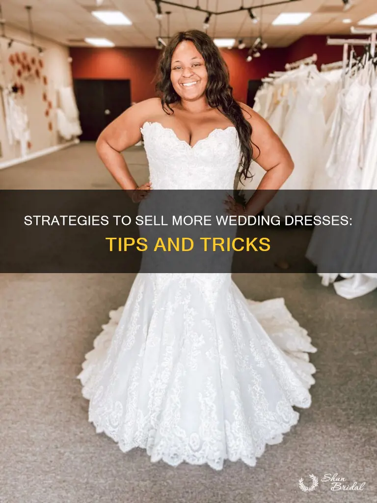 how to sell more wedding dresses