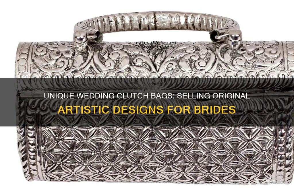 how to sell original artistic clotch bags for weddings