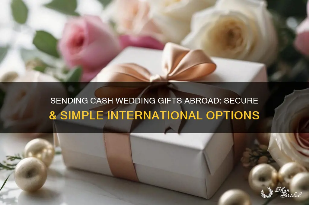 how to send a cash wedding gift overseas