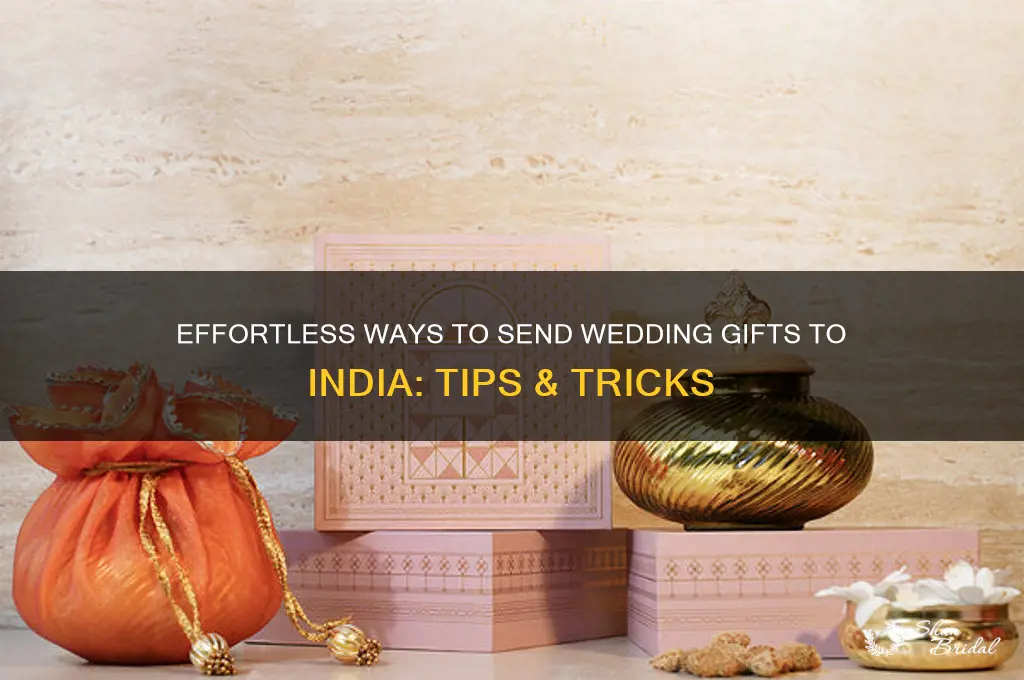 how to send wedding gifts to india