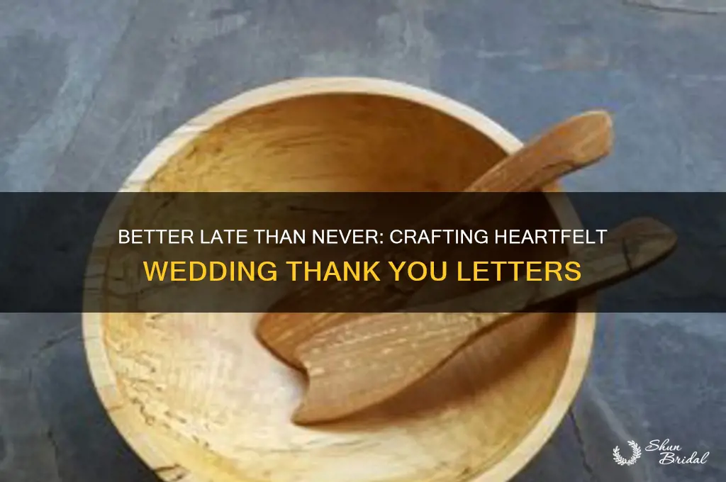 how to send wedding than kyou laetters a year late