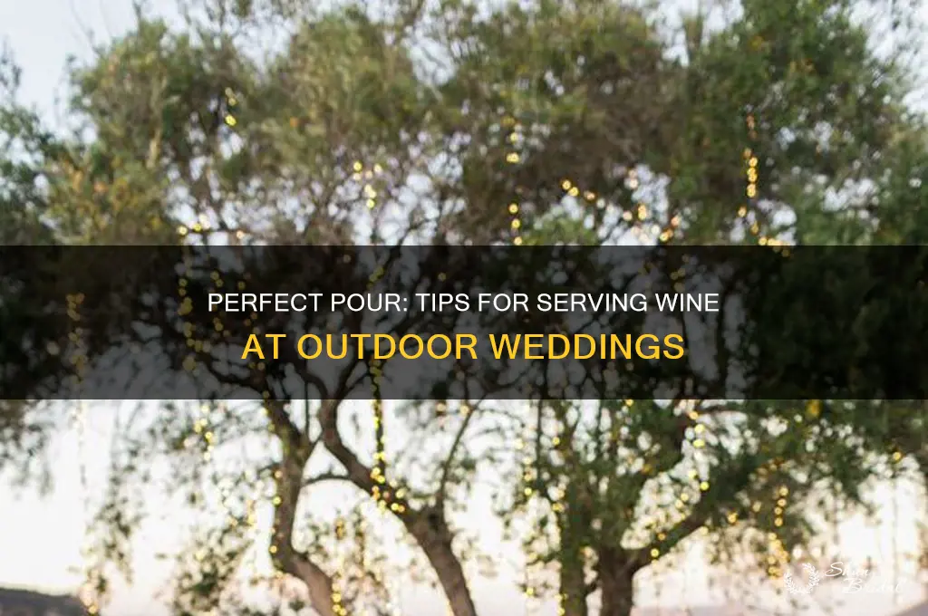 how to serv3 wine at a outdoor wedding