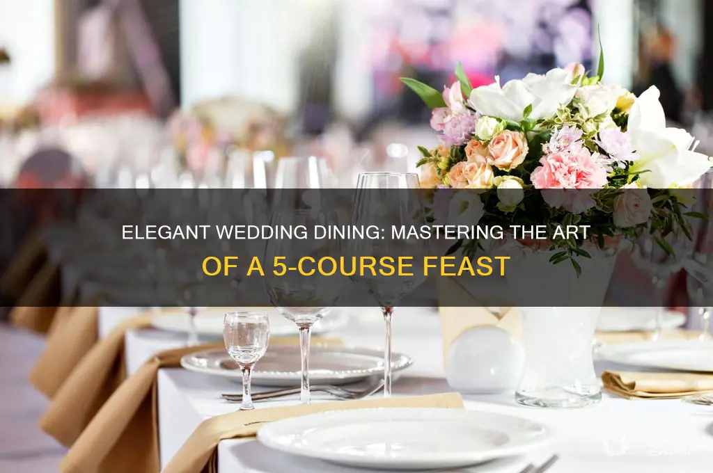 how to serve 5 course meal at wedding