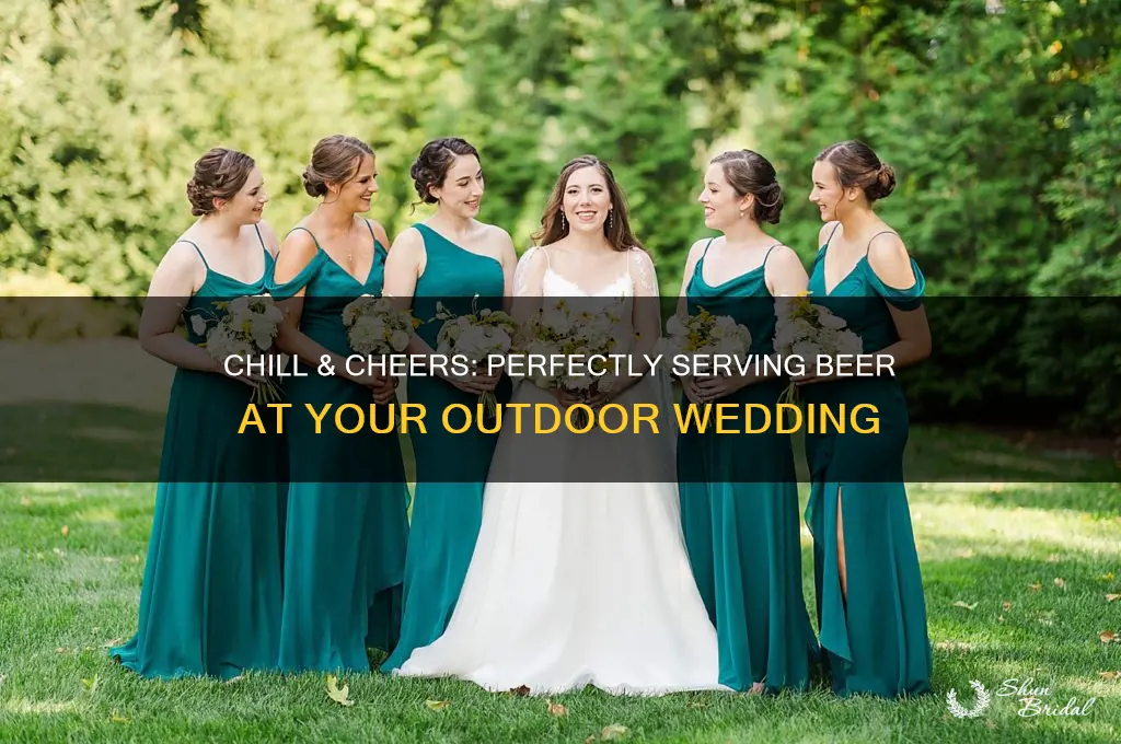 how to serve beer at an outdoor wedding