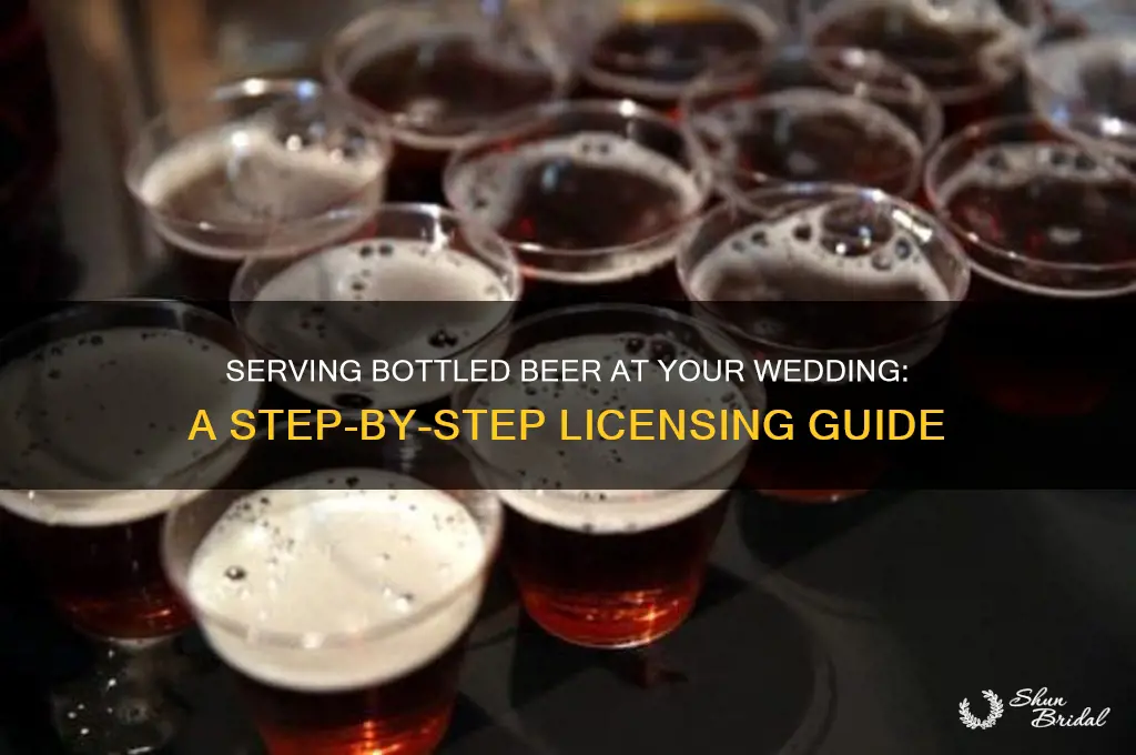 how to serve bottled beer wedding license