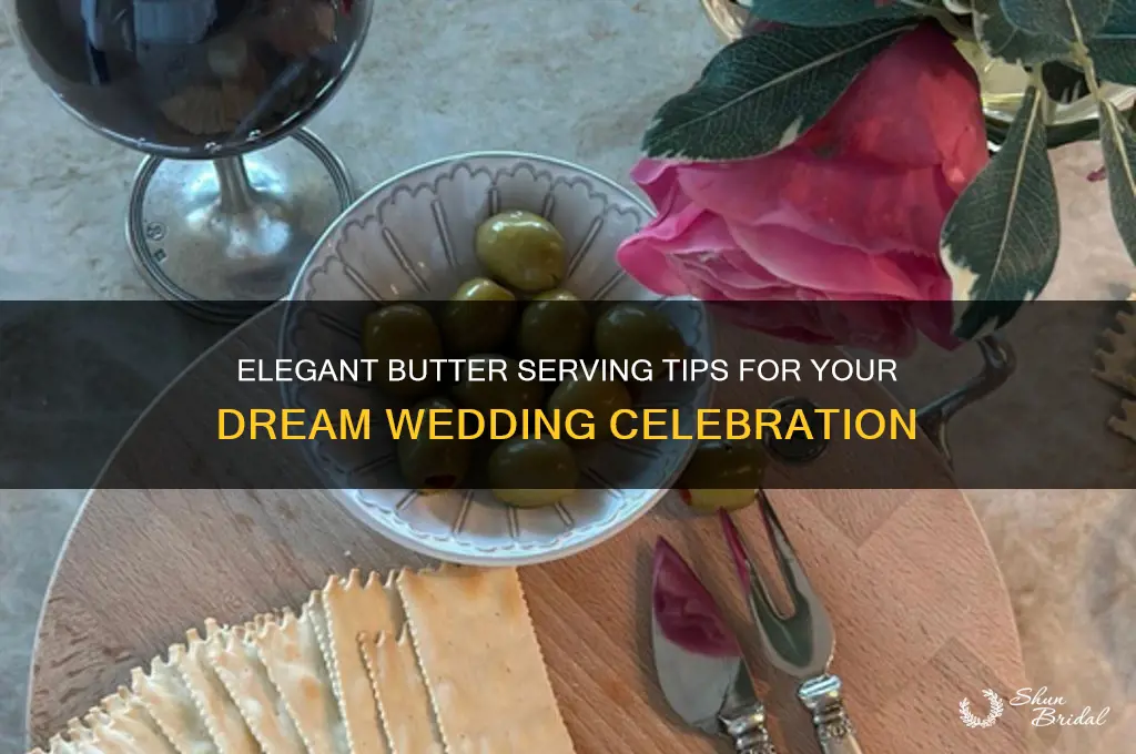 how to serve butter at a wedding