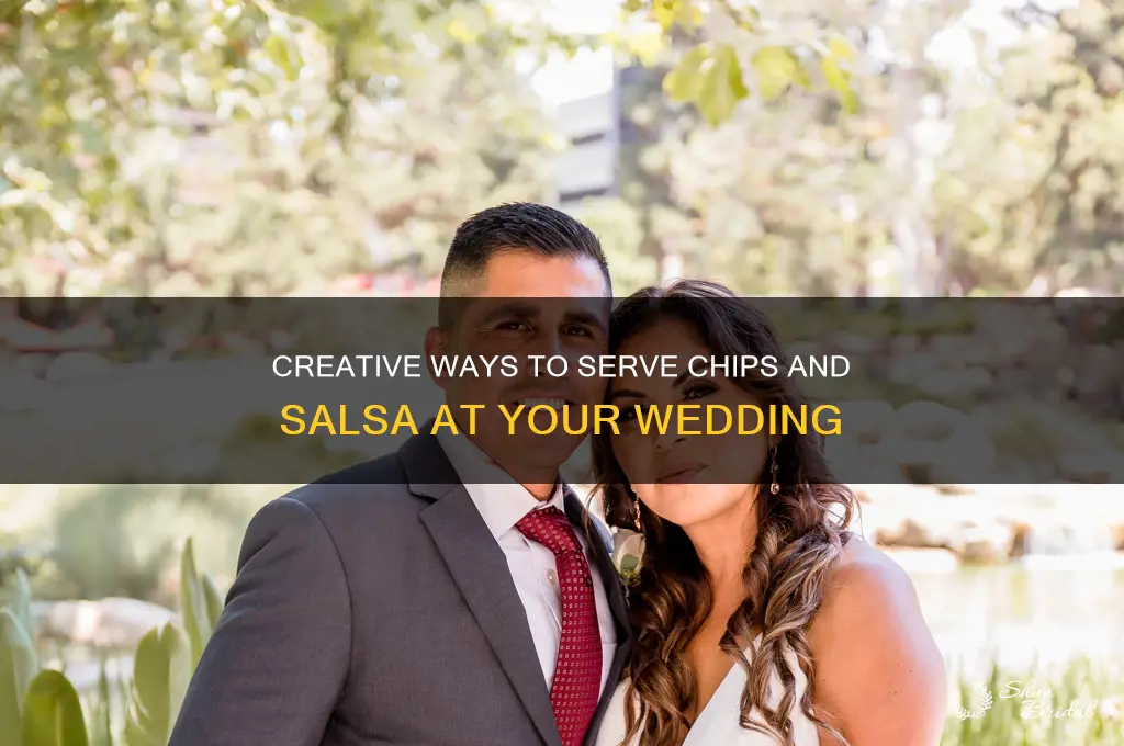 how to serve chips and salsa at a wedding