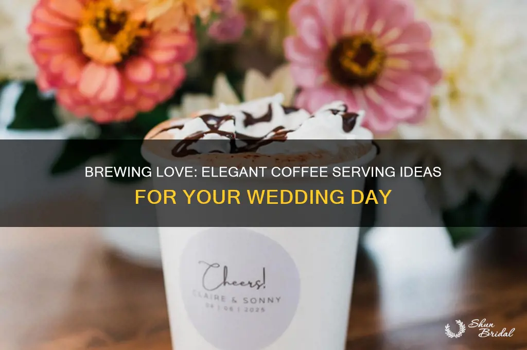 how to serve coffee at a wedding