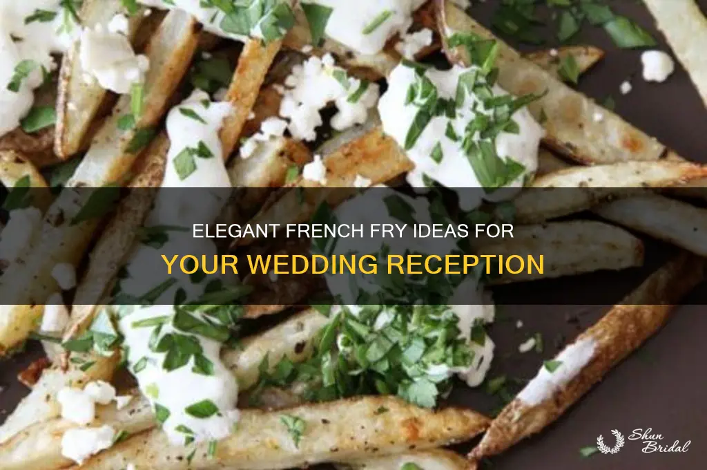how to serve french fries at a wedding