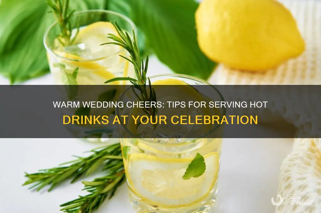 how to serve hot drinks at a wedding