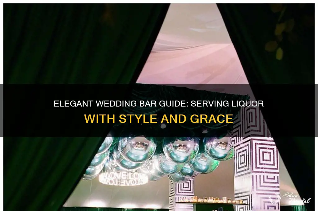 how to serve liquor at a wedding
