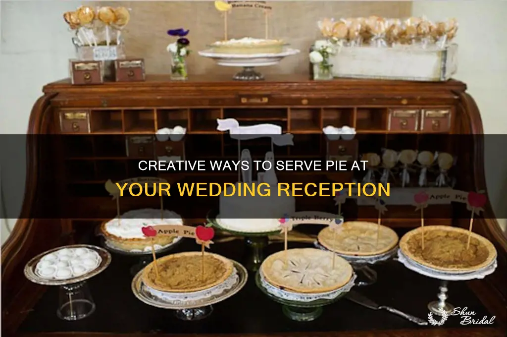 how to serve pie at a wedding