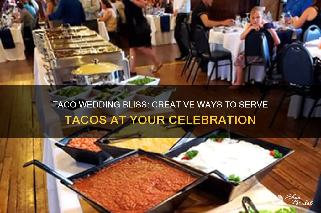 how to serve tacos at a wedding