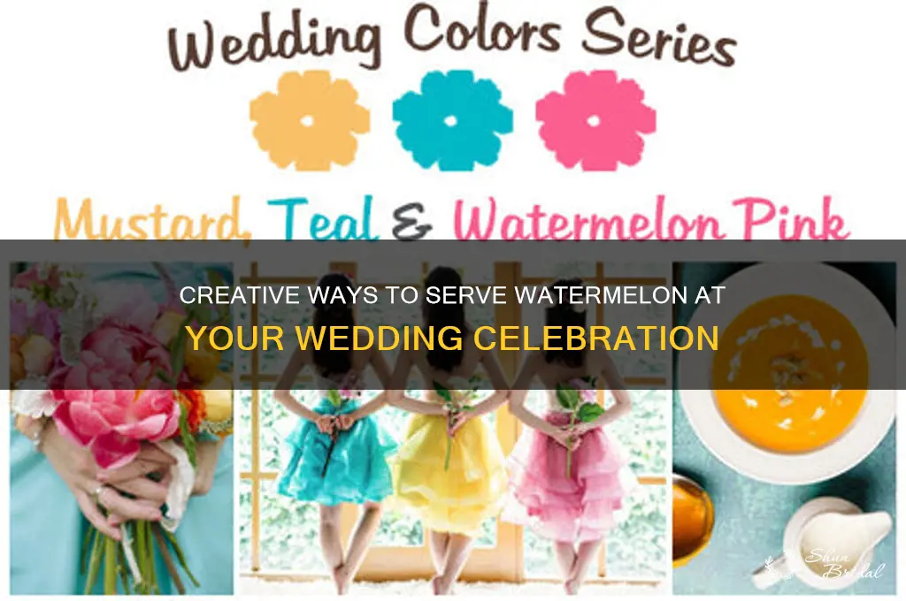 how to serve watermelon at wedding