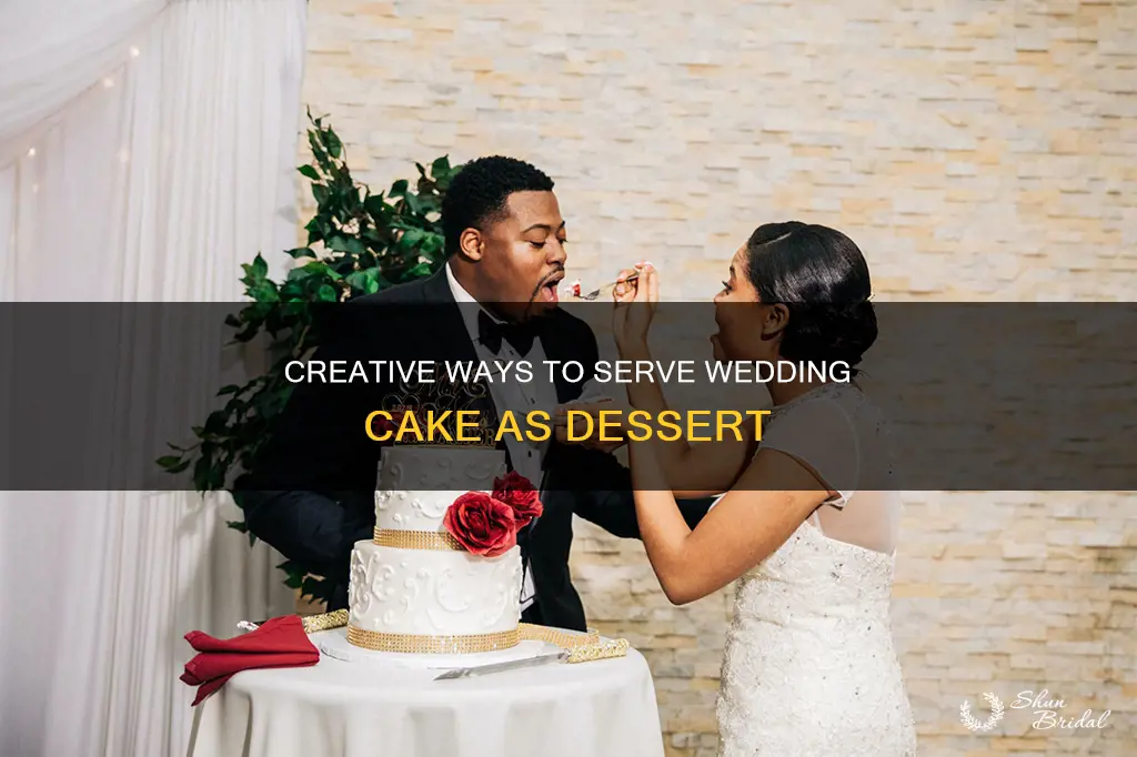 how to serve wedding cake as dessert