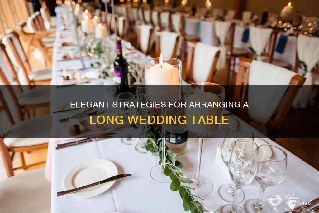 how to set a long wedding tablw