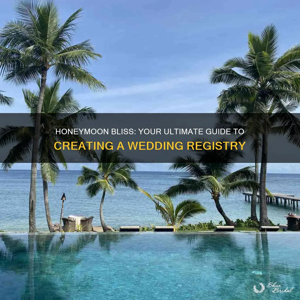 how to set up a wedding registry for honeymoon