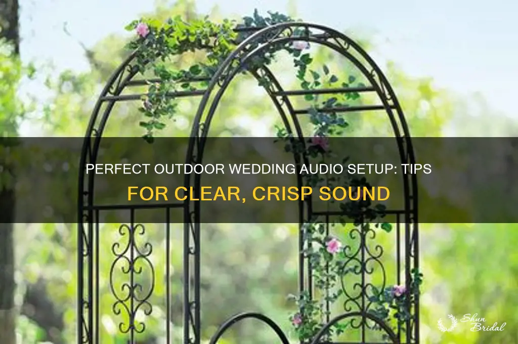 how to set up audio for outdoor wedding