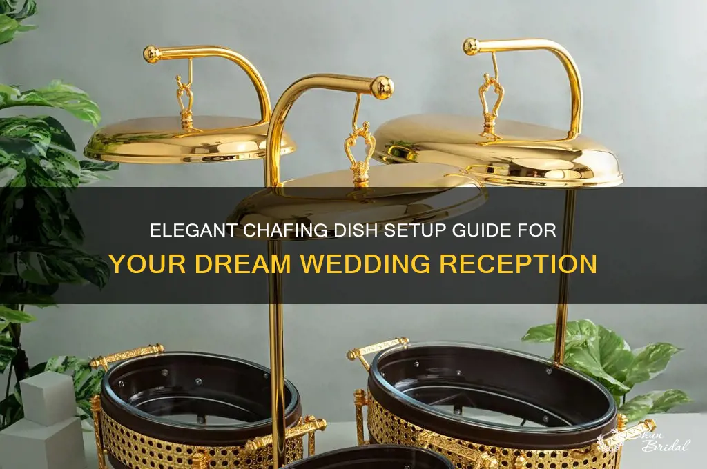 how to set up chafing dishes for wedding