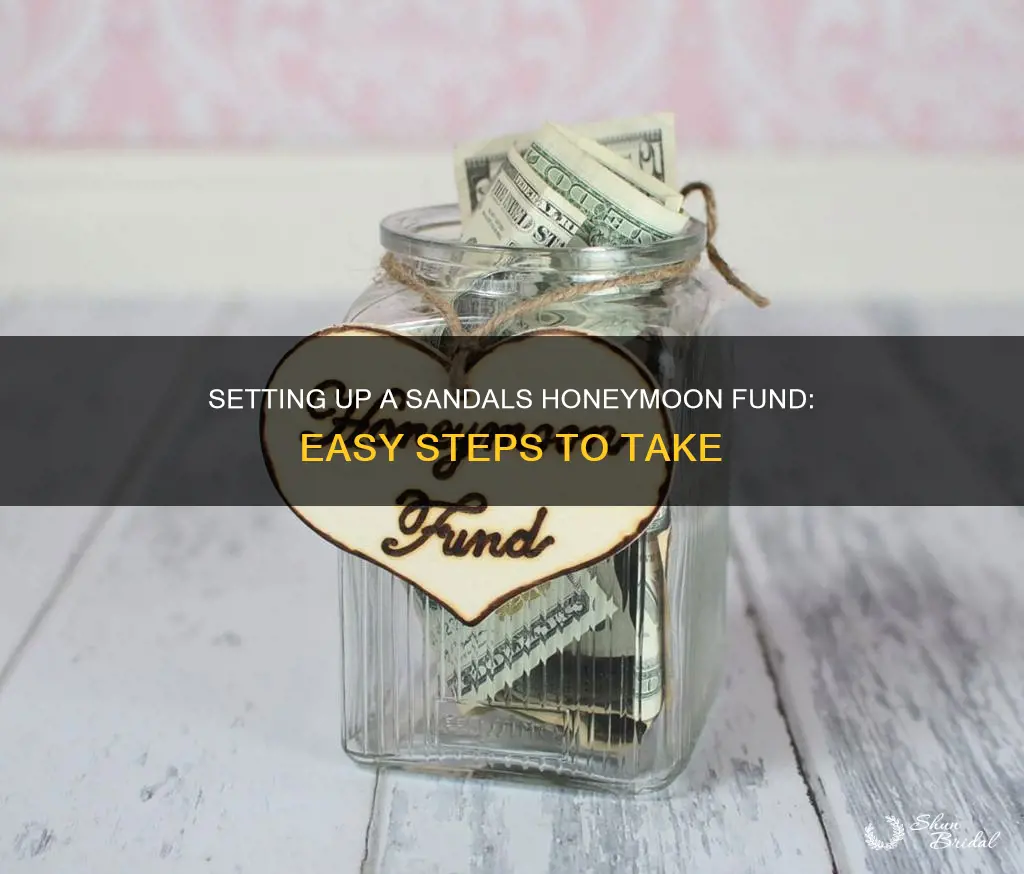 how to set up sandals honeymoon fund