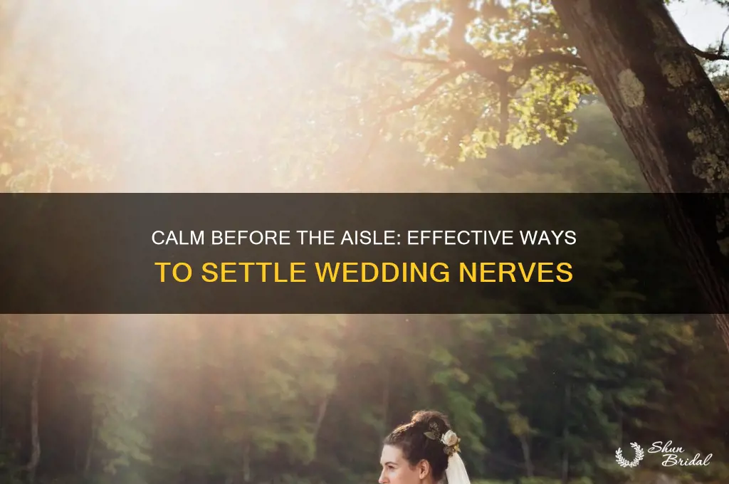 how to settle nerves before wedding
