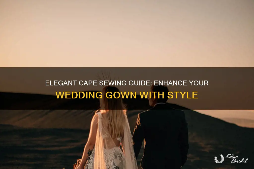 how to sew a cape over wedding gown
