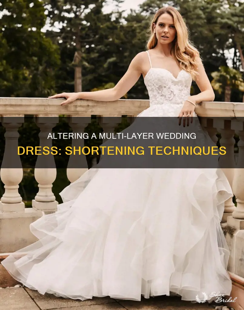 how to shorten a multi layer wedding dress