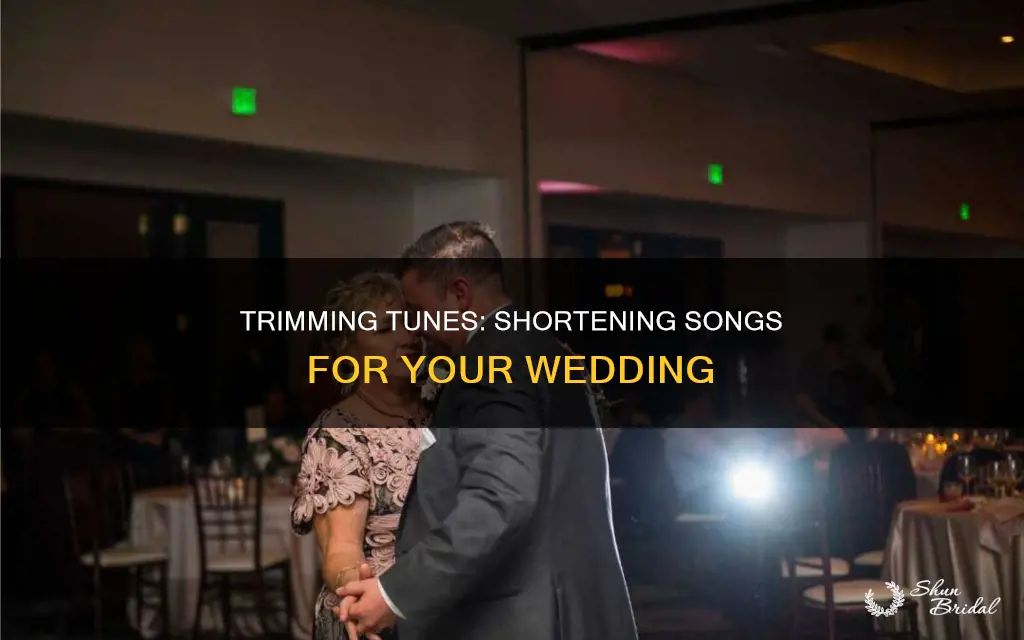 how to shorten a song for wedding