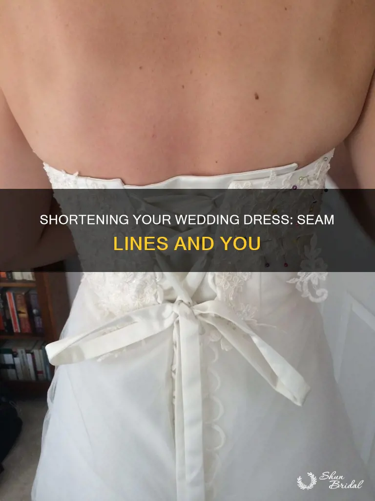 how to shorten a wedding dress with a seam line