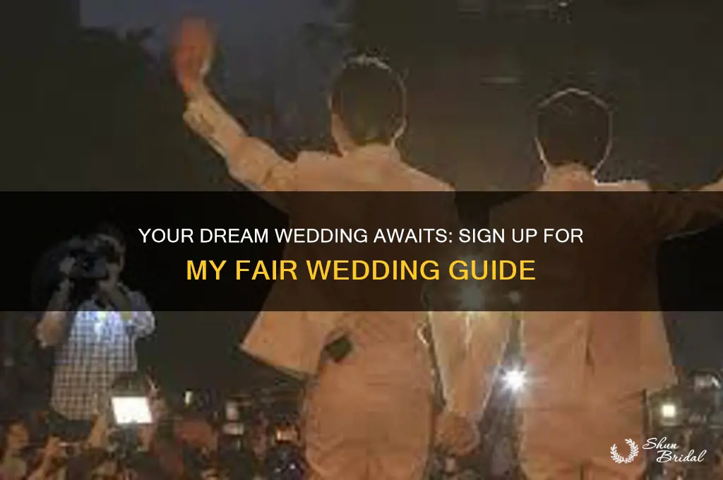 how to sign up for my fair wedding