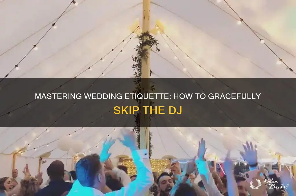 how to skip a dj at a wedding