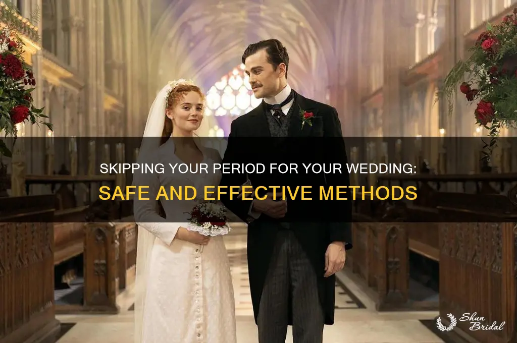 how to skip a period for wedding