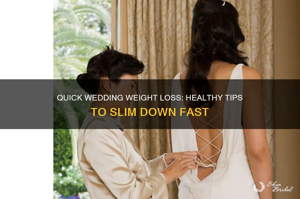 how to slim down fast for wedding