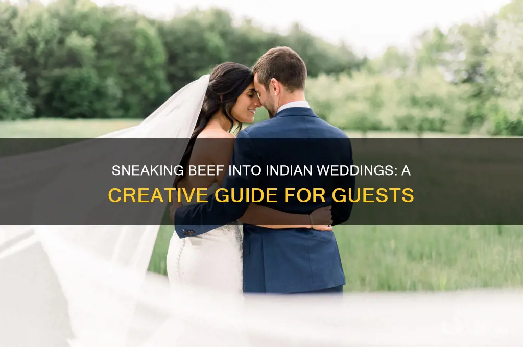how to smuggle beef into an indian wedding