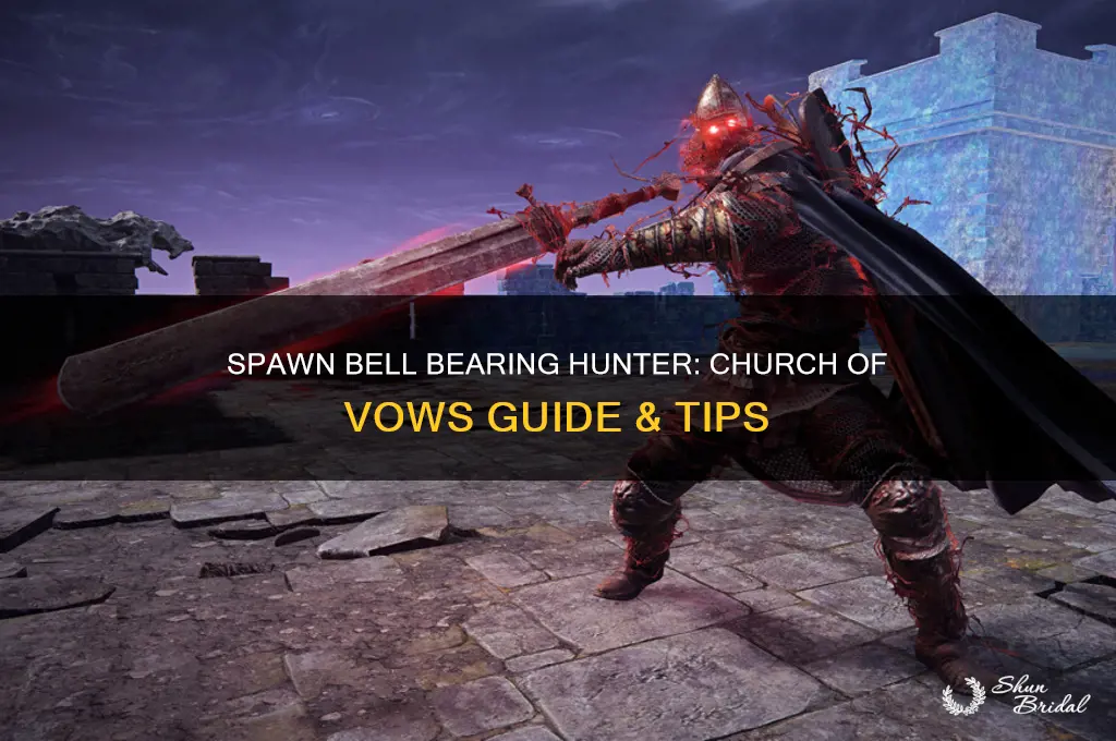 how to spawn bell bearing hunter church of vows