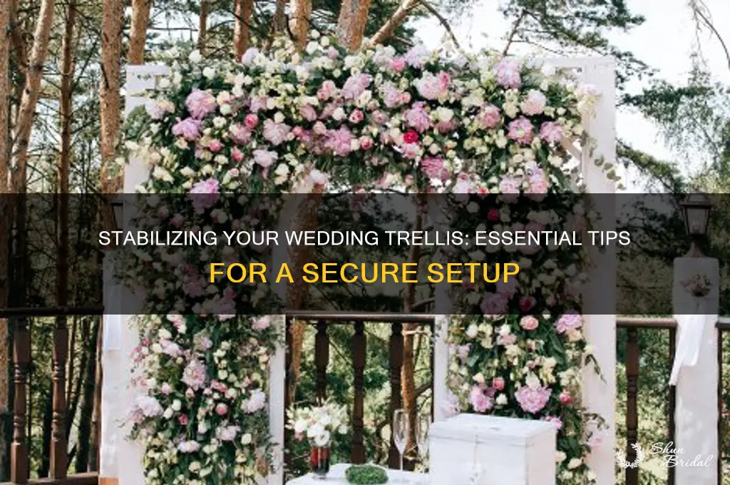how to stabilize wedding trellis