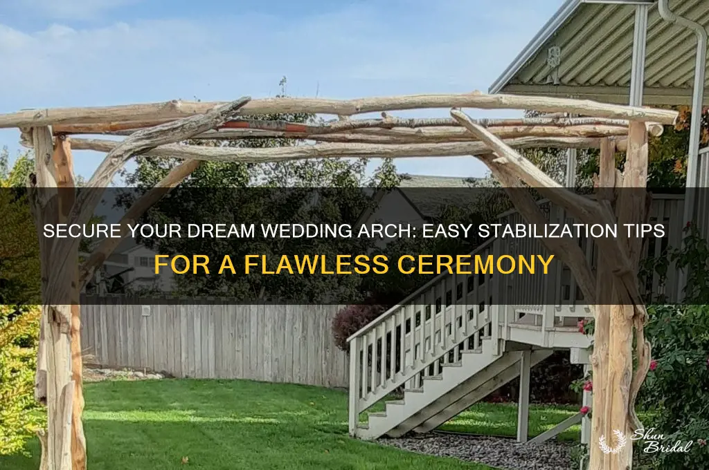 how to stablizie wedding arch