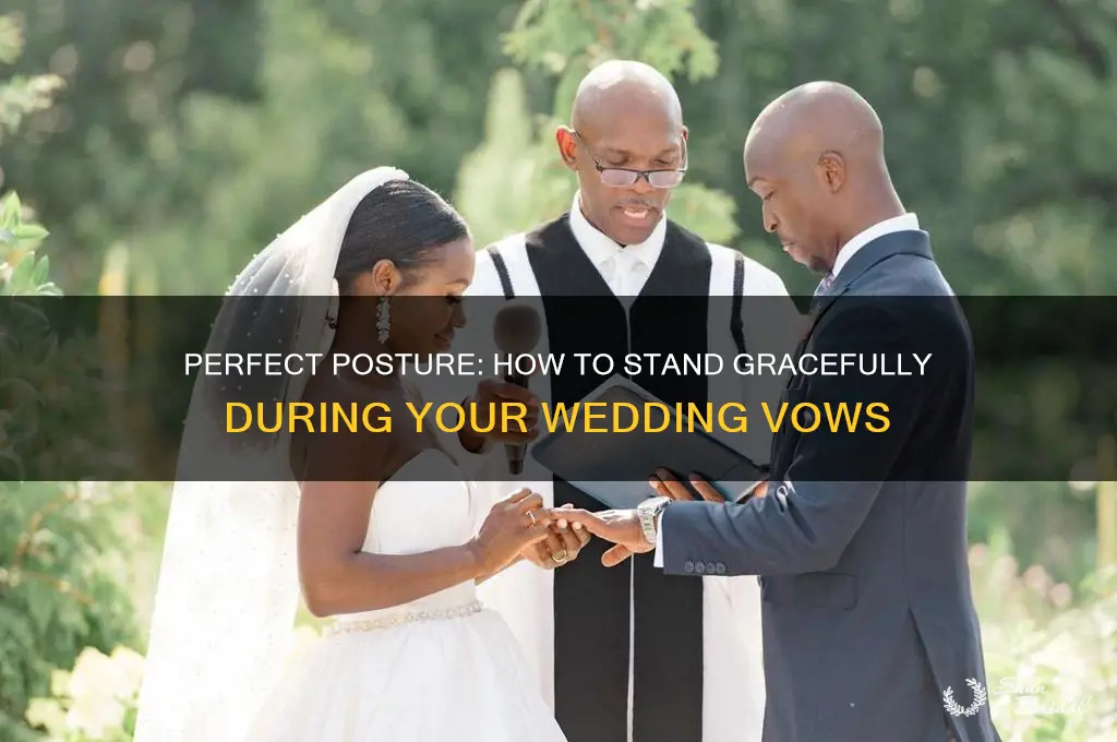 how to stand during vows